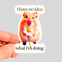 Load image into Gallery viewer, Waterproof I Have No Idea Sticker